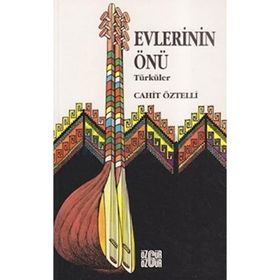 Özgür Yayınları - Halk Türküleri Evlerinin Önü - Cahit Öztelli