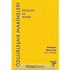 Özgürleşme Makineleri Deleuze ve Marx - Dhruv Jain