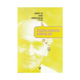 ÖZGÜRLEŞMENİN SORUNLARI MEHMET ALI AYBAR SEMPOZYUMLARI 1997-2002 - GÜNDÜZ VASSAF
