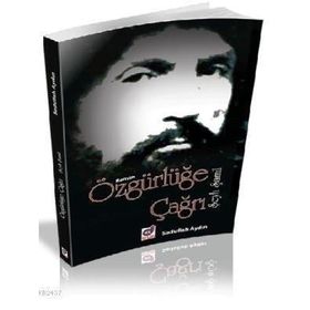 ÖZGÜRLÜĞE ÇAĞRI ŞEYH ŞAMIL - SADULLAH AYDIN