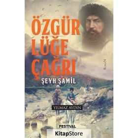 ÖZGÜRLÜĞE ÇAĞRI ŞEYH ŞAMIL - SADULLAH AYDIN