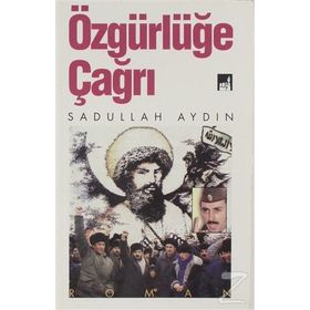 ÖZGÜRLÜĞE ÇAĞRI ŞEYH ŞAMIL - SADULLAH AYDIN