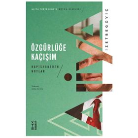 Özgürlüğe Kaçışım - Aliya İzzetbegoviç