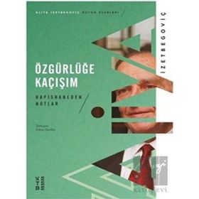 Özgürlüğe Kaçışım - Hapishaneden Notlar - Ketebe Yayınları