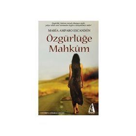 ÖZGÜRLÜĞE MAHKÛM - GENEL