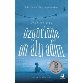 Özgürlüğe On Altı Adım - Zana Fraillon