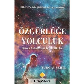 Özgürlüğe Yolculuk - Turgay Sehil