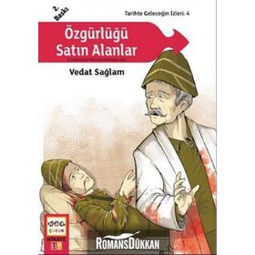 ÖZGÜRLÜĞÜ SATIN ALANLAR - VEDAT SAĞLAM
