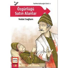 ÖZGÜRLÜĞÜ SATIN ALANLAR - VEDAT SAĞLAM