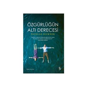 Özgürlüğün Altı Derecesi N. Dickner Everest Yayınları