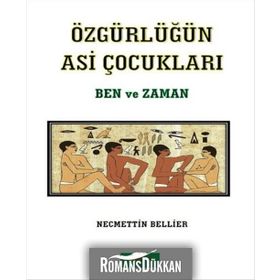 Özgürlüğün Asi Çocukları - Ben ve Zaman - Necmettin Bellier