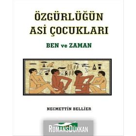 Özgürlüğün Asi Çocukları - Ben ve Zaman - Necmettin Bellier