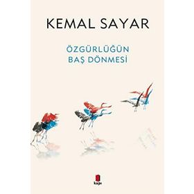 ÖZGÜRLÜĞÜN BAŞ DÖNMESI - KEMAL SAYAR