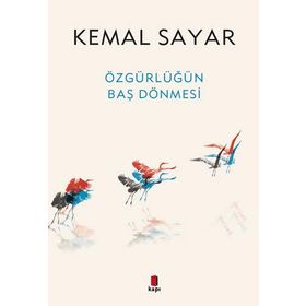 ÖZGÜRLÜĞÜN BAŞ DÖNMESI - KEMAL SAYAR