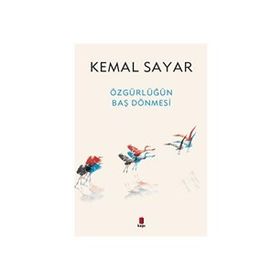 ÖZGÜRLÜĞÜN BAŞ DÖNMESI - KEMAL SAYAR