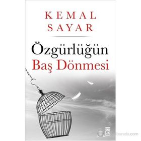 ÖZGÜRLÜĞÜN BAŞ DÖNMESI - KEMAL SAYAR