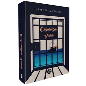 Özgürlüğün Bedeli - Osman Akdere - Elpis Yayınları