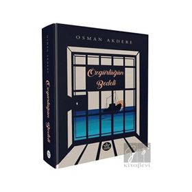 Özgürlüğün Bedeli - Osman Akdere - Elpis Yayınları