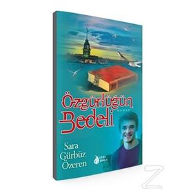 Özgürlüğün Bedeli - Sara Gürbüz Özeren