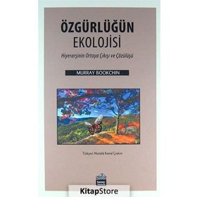 Özgürlüğün Ekolojisi - Murray Bookchin