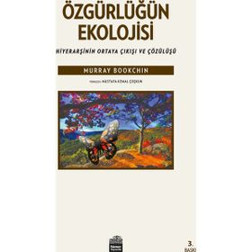 Özgürlüğün Ekolojisi - Murray Bookchin