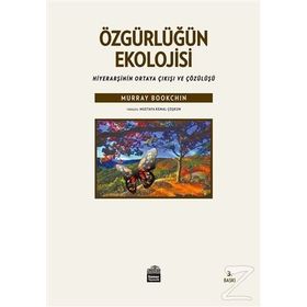 Özgürlüğün Ekolojisi - Murray Bookchin