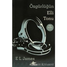 Özgürlüğün Elli Tonu - E. L. James