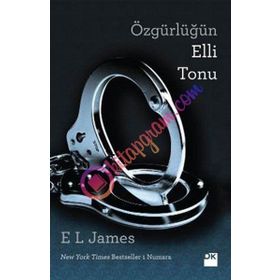 Özgürlüğün Elli Tonu - E. L. James