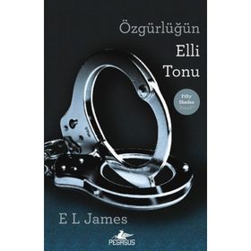Özgürlüğün Elli Tonu - E. L. James