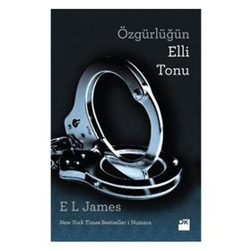 Özgürlüğün Elli Tonu - E. L. James