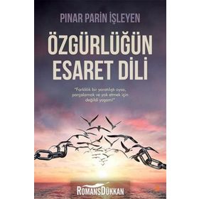 Özgürlüğün Esaret Dili - Pınar Parin İşleyen