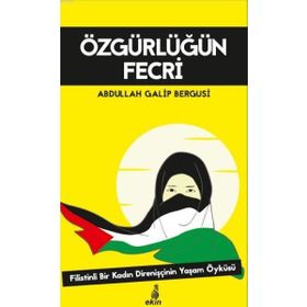 Özgürlüğün Fecri - Abdullah Galib Bergusi
