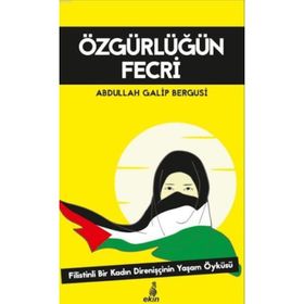 Özgürlüğün Fecri - Abdullah Galib Bergusi
