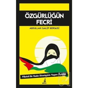 Özgürlüğün Fecri - Abdullah Galib Bergusi