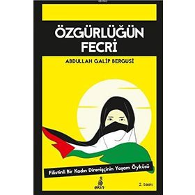 Özgürlüğün Fecri - Abdullah Galib Bergusi