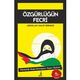 Özgürlüğün Fecri - Abdullah Galip Bergusi