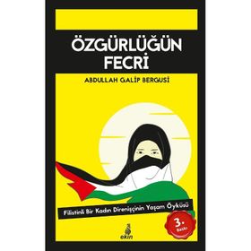 Özgürlüğün Fecri - Abdullah Galip Bergusi