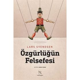 Özgürlüğün Felsefesi Lars Svendsen