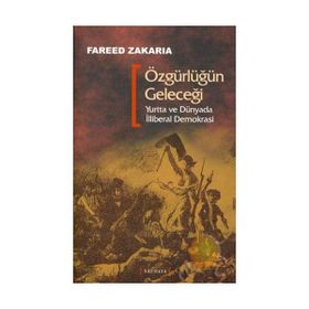 Özgürlüğün Geleceği - Fareed Zakaria