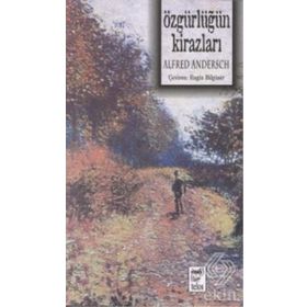 ÖZGÜRLÜĞÜN KİRAZLARI - ALFRED ANDERSEK