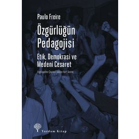 Özgürlüğün Pedagojisi - Paulo Freire
