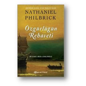 Özgürlüğün Rehaveti - Nathaniel Philbrick