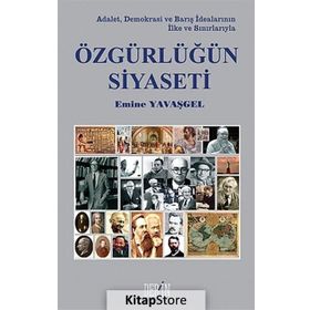 Özgürlüğün Siyaseti - Emine Yavaşgel