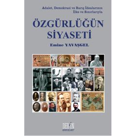 Özgürlüğün Siyaseti - Emine Yavaşgel