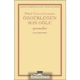 Özgürlüğün Son Oğlu - Mihail Yuryeviç Lermontov