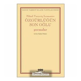 Özgürlüğün Son Oğlu - Mihail Yuryeviç Lermontov