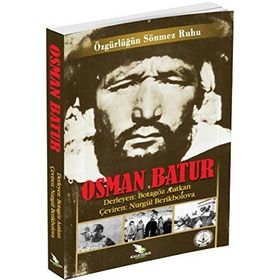 Özgürlüğün Sönmez Ruhu Osman Batur - Botagöz Uvatkan