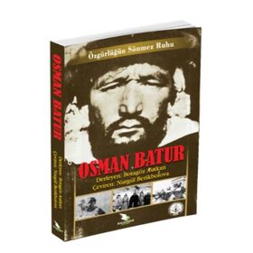 Özgürlüğün Sönmez Ruhu Osman Batur - Botagöz Uvatkan