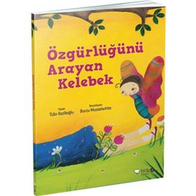 ÖZGÜRLÜĞÜNÜ ARAYAN KELEBEK - TÜLIN KOZIKOĞLU