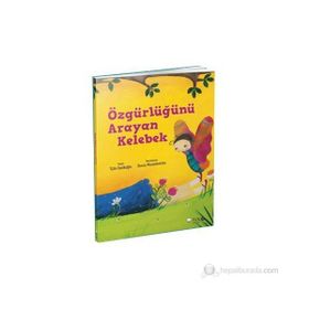 ÖZGÜRLÜĞÜNÜ ARAYAN KELEBEK - TÜLIN KOZIKOĞLU